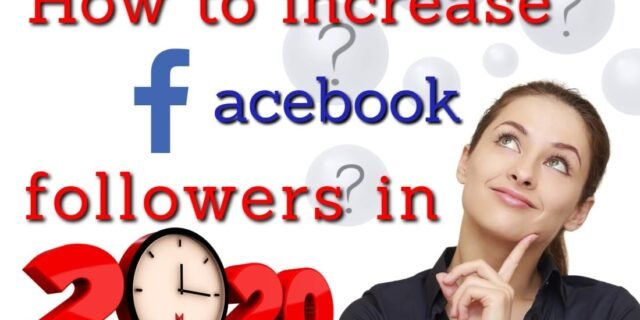 How to increase Facebook followers in 2020?